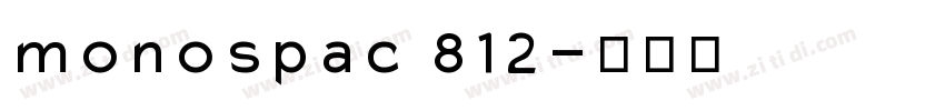 monospac 812字体转换